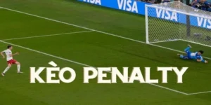Hướng Dẫn Cách Đặt Cược Kèo Penalty Hiệu Quả Nhất Hiện Nay