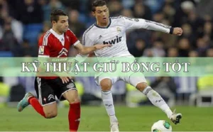 Hướng Dẫn Kỹ Thuật Khống Chế Bóng Hiệu Quả Tối Ưu Cho Cầu Thủ