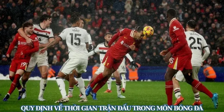 Quy Chế Chính Thức Về Thời Gian Trận Đấu Bóng Đá Theo Luật Fifa